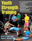 Youth Strength Training : Programs for Health, Fitness, and Sport - eBook
