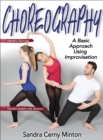 Choreography : A Basic Approach Using Improvisation - eBook