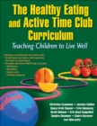 The Healthy Eating and Active Time Club Curriculum : Teaching Children to Live Well - eBook
