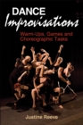 Dance Improvisations : Warm-Ups, Games and Choreographic Tasks - eBook