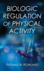 Biologic Regulation of Physical Activity - eBook