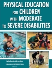 Physical Education for Children with Moderate to Severe Disabilities - eBook