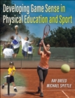 Developing Game Sense in Physical Education and Sport - eBook