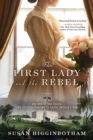The First Lady and the Rebel : A Novel - eBook
