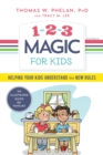 1-2-3 Magic for Kids : Helping Your Kids Understand the New Rules - Book