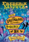 Frederik Sandwich and the Earthquake that Couldn't Possibly Be - eBook
