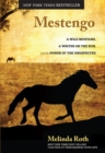 Mestengo : A Wild Mustang, a Writer on the Run, and the Power of the Unexpected - eBook