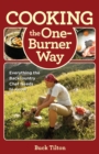 Cooking the One-Burner Way : Everything the Backcountry Chef Needs to Know - eBook