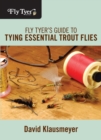 Fly Tyer's Guide to Tying Essential Trout Flies - eBook