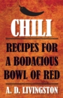 Chili : Recipes for a Bodacious Bowl of Red - eBook
