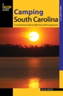 Camping South Carolina : A Comprehensive Guide to Public Tent and RV Campgrounds - eBook
