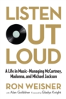 Listen Out Loud : A Life in Music--Managing McCartney, Madonna, and Michael Jackson - eBook