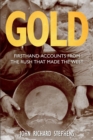 Gold : Firsthand Accounts from the Rush That Made the West - eBook