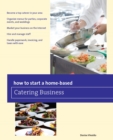 How to Start a Home-based Catering Business - eBook