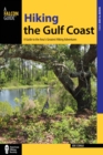 Hiking the Gulf Coast : A Guide to the Area's Greatest Hiking Adventures - eBook
