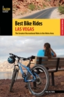 Best Bike Rides Las Vegas : The Greatest Recreational Rides in the Metro Area - eBook