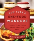 New York's One-Food Wonders : A Guide to the Big Apple's Unique Single-Food Spots - eBook