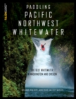 Paddling Pacific Northwest Whitewater - eBook