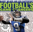 Football's Game Changers : Icons, Record Breakers, Scandals, Super Bowls, and More - eBook