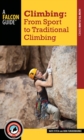Climbing : From Sport to Traditional Climbing - eBook