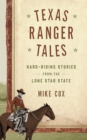 Texas Ranger Tales : Hard-Riding Stories from the Lone Star State - eBook