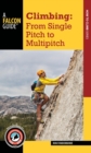 Climbing : From Single Pitch to Multipitch - eBook