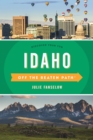 Idaho Off the Beaten Path(R) : Discover Your Fun - eBook