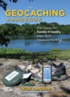 Geocaching Handbook : The Guide For Family Friendly, High-Tech Treasure Hunting - eBook