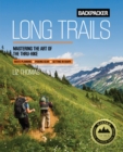 Backpacker Long Trails : Mastering the Art of the Thru-Hike - eBook