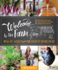 Welcome to the Farm : How-to Wisdom from The Elliott Homestead - eBook