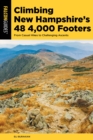 Climbing New Hampshire's 48 4,000 Footers : From Casual Hikes to Challenging Ascents - eBook