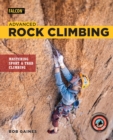 Advanced Rock Climbing : Mastering Sport and Trad Climbing - eBook