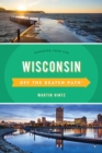 Wisconsin Off the Beaten Path(R) : Discover Your Fun - eBook