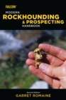 Modern Rockhounding and Prospecting Handbook - eBook