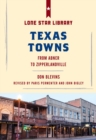 Texas Towns : From Abner to Zipperlandville - eBook