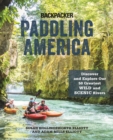 Paddling America : Discover and Explore Our 50 Greatest Wild and Scenic Rivers - eBook