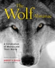 Wolf Almanac : A Celebration Of Wolves And Their World - eBook