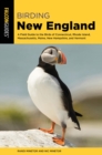 Birding New England : A Field Guide to the Birds of Connecticut, Rhode Island, Massachusetts, Maine, New Hampshire, and Vermont - eBook