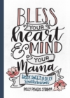 Bless Your Heart & Mind Your Mama : Sassy, Sweet and Silly Southernisms - eBook