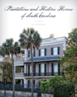 Plantations and Historic Homes of South Carolina - eBook