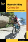 Mountain Biking Colorado : An Atlas of Colorado's Greatest Off-Road Bicycle Rides - eBook