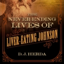 Never-Ending Lives of Liver-Eating Johnson - eBook