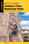 Best Climbs Joshua Tree National Park : The Best Sport And Trad Routes in the Park - eBook