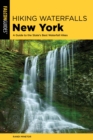 Hiking Waterfalls New York : A Guide To The State's Best Waterfall Hikes - eBook
