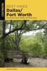 Best Hikes Dallas/Fort Worth : The Greatest Views, Wildlife, and Forest Strolls - eBook