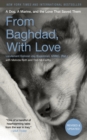 From Baghdad, With Love : A Dog, A Marine, and the Love That Saved Them - eBook