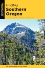 Hiking Southern Oregon : A Guide to the Area's Greatest Hikes - eBook
