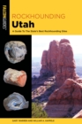 Rockhounding Utah : A Guide To The State's Best Rockhounding Sites - eBook
