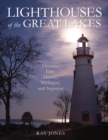 Lighthouses of the Great Lakes : Ontario, Erie, Huron, Michigan, and Superior - eBook