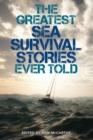The Greatest Sea Survival Stories Ever Told - Book